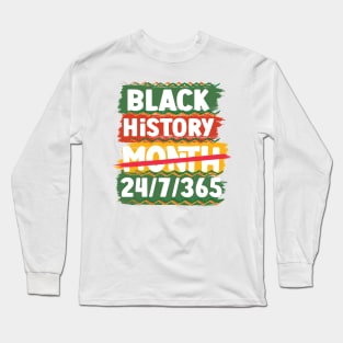 Black History Month 24/7/365 Black men African American Long Sleeve T-Shirt